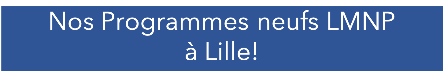 Nos programmes neufs en LMNP à lille