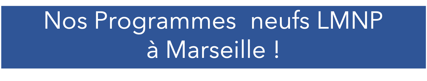 Nos programmes neufs en LMNP à marseille