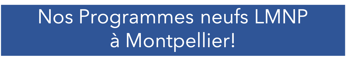 Nos programmes neufs en LMNP à montpellier