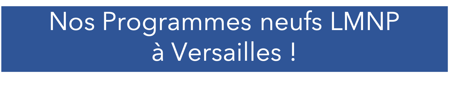 Nos programmes neufs en LMNP à versaille